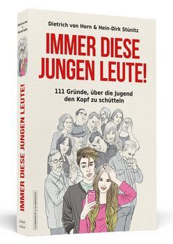 Immer diese jungen Leute! von Moskito,  Jana, Stünitz,  Hein-Dirk, von Horn,  Dietrich