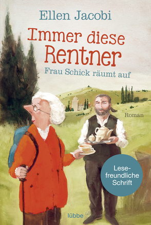 Immer diese Rentner – Frau Schick räumt auf von Jacobi,  Ellen