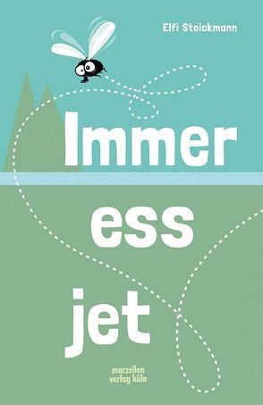 Immer ess jet von Steickmann,  Elfi