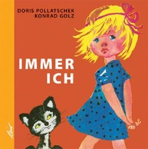 Immer ich von Golz,  Konrad, Pollatschek,  Doris