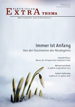 Immer ist Anfang von Glaser,  Hannah, Grün,  Anselm, Gulder,  Angelika, Hofmeister,  Klaus, Jung,  Matthias, Mey,  Reinhard, Möller,  Stefan, Morgenroth,  Matthias, Schönberger,  Birgit, Steffensky,  Fulbert, Tarr,  Irmtraud, von Brück,  Michael, Wegner-Nord,  Helwig