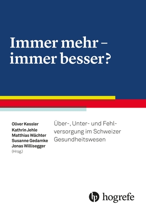 Immer mehr ═ immer besser? von Kessler,  Oliver