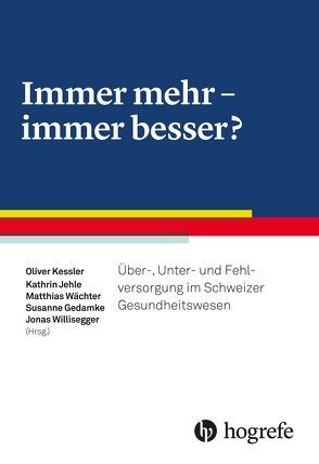 Immer mehr ═ immer besser? von Kessler,  Oliver