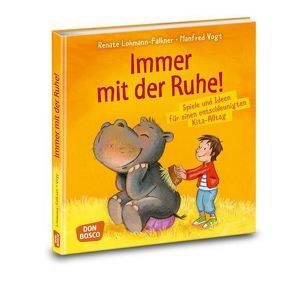 Immer mit der Ruhe! von Lohmann-Falkner,  Renate, Vogt,  Manfred