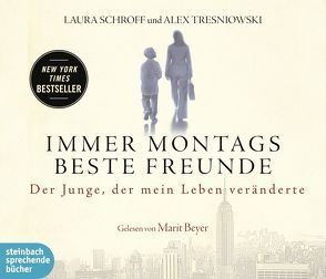 Immer montags beste Freunde von Beyer,  Marit, Rahn,  Marie, Schroff,  Laura, Tresniowski,  Alex