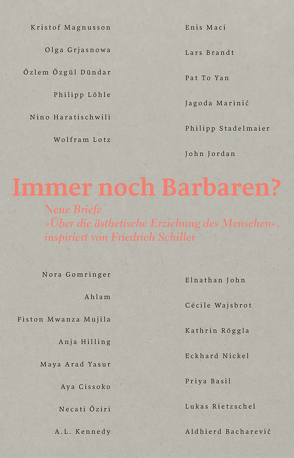 Immer noch Barbaren? von Ahlam, Arad Yasur,  Maya, Bacharevič,  Alhierd, Basil,  Priya, Brandt,  Lars, Cissoko,  Aya, Dündarn,  Özlem, Gomringer,  Nora, Grjasnowa,  Olga, Haratischwili,  Nino, Hilling,  Anja, John,  Elnathan, Jordan,  John, Kennedy,  A.L., Löhle,  Philipp, Lotz,  Wolfram, Lüdeking,  Karl-Heinz, Maci,  Enis, Magnusson,  Kristof, Marinic,  Jagoda, Mwanza Mujila,  Fiston, Nickel,  Eckhard, Öziri,  Necati, Pat To Yan, Rietzschel,  Lukas, Röggla,  Kathrin, Stadelmaier,  Philipp, Wajsbrot,  Cécile