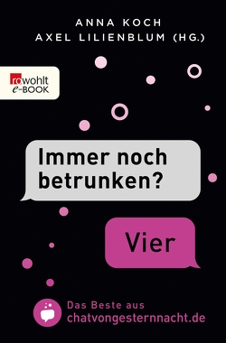 „Immer noch betrunken?“ – „Vier“ von Koch,  Anna, Lilienblum,  Axel