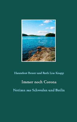 Immer noch Corona von Besser,  Hannelore, Knapp,  Ruth Lisa