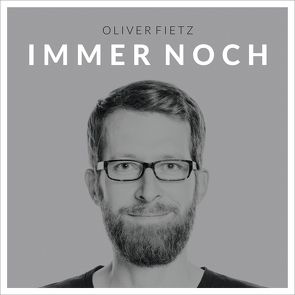 Immer noch von Fietz,  Irene, Fietz,  Oliver