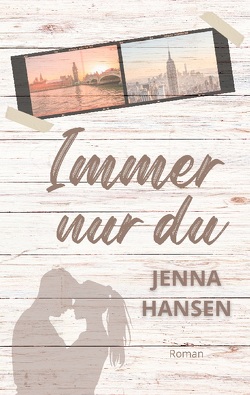 Immer nur du von Hansen,  Jenna