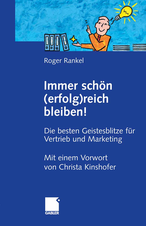 Immer schön (erfolg)reich bleiben! von Rankel,  Roger