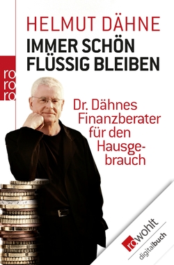 Immer schön flüssig bleiben von Dähne,  Helmut