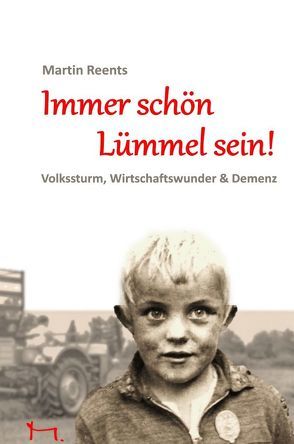 Immer schön Lümmel sein! von Reents,  Martin