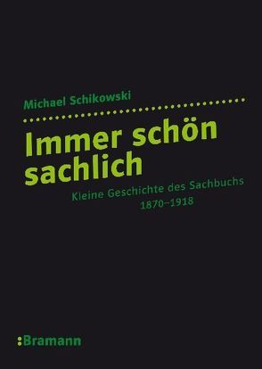 Immer schön sachlich von Schikowski,  Michael, Schütz,  Erhard