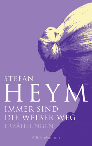 Immer sind die Weiber weg von Heym,  Stefan