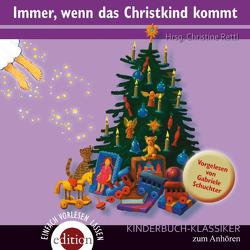 Immer, wenn das Christkind kommt von Hofbauer,  Friedl, Hofbauer,  Katharina, Janisch,  Heinz, Karch,  Stefan, Mayer-Skumanz,  Lene, Mitterer,  Felix, Recheis,  Käthe, Rettl,  Christine, Scheffler,  Ursel, Schuchter,  Gabriele, Slupetzky,  Stefan, Stein-Fischer,  Evelyne, Welsh,  Renate