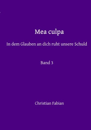 Immer wenn du dich nicht traust, verliert dein Ziel seinen Glanz / Mea culpa von Fabian,  Christian