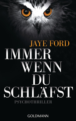 Immer wenn du schläfst von Bezzenberger,  Marie-Luise, Ford,  Jaye