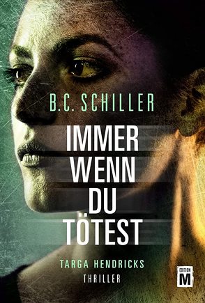 Immer wenn du tötest von Schiller,  B.C.