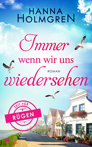 Immer wenn wir uns wiedersehen (Zeit für Rügen) von Holmgren,  Hanna