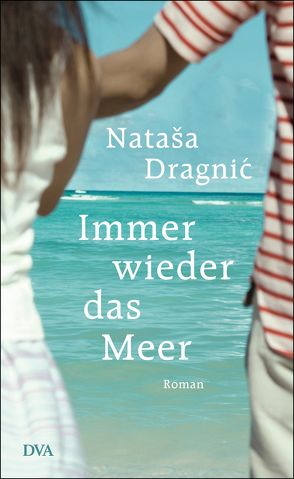 Immer wieder das Meer von Dragnić,  Nataša