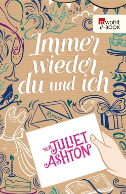 Immer wieder du und ich von Ashton,  Juliet, Jellinghaus,  Silke, Naumann,  Katharina