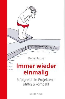 Immer wieder einmalig von Helzle,  Doris, Poloczek,  André