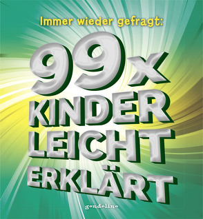 Immer wieder gefragt: 99x kinderleicht erklärt von gondolino Wissen und Können