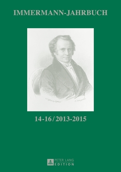 Immermann-Jahrbuch 14–16 / 2013–2015 von Hasubek,  Peter, Vonhoff,  Gert