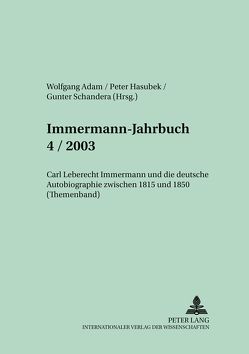 Immermann-Jahrbuch 4/2003 von Adam,  Wolfgang, Hasubek,  Peter, Schandera,  Gunter