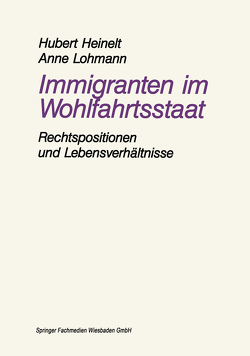 Immigranten im Wohlfahrtsstaat von Heinelt,  Hubert, Lohmann,  Anne