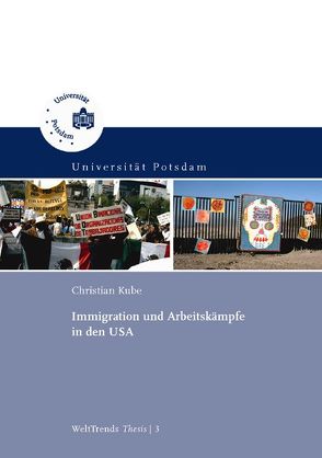 Immigration und Arbeitskämpfe in den USA von Kube,  Christian