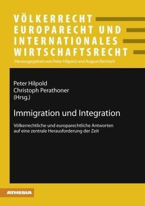 Immigration und Integration von Hilpold,  Peter, Perathoner,  Christoph