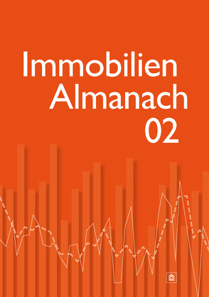 Immobilien-Almanach 02 von Dr. Beyerle,  Thomas, Dr. Braun,  Reiner, Dr. Mattner,  Andreas, Dr. rer. pol. Bardt,  Hubertus, Duffner,  Jens, Grabener,  Astrid, Moser,  Hans, Neubrand,  Eva, Prof. Dr. Tichelmann,  Karsten, Prof. em. Dr. Dr. h.c. Francke,  Hans-Hermann, Schenk,  Matti, Werth,  Hans-Jörg