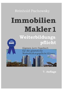 Immobilien-Makler 1 Weiterbildungspflicht von Pachowsky,  Reinhold