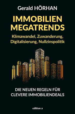 Immobilien Megatrends von Hörhan,  Gerald