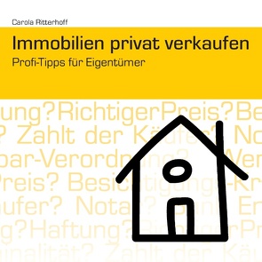 Immobilien privat verkaufen von Ritterhoff,  Carola