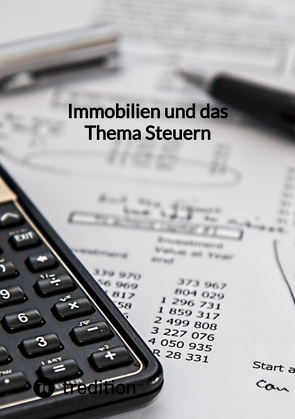 Immobilien und das Thema Steuern von Moritz