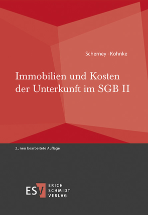 Immobilien und Kosten der Unterkunft im SGB II von Kohnke,  Gert, Scherney,  Christian