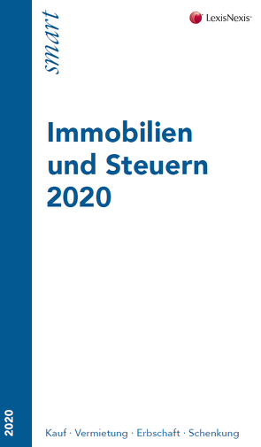 Immobilien und Steuern 2020 von Ginthör,  MMag. Dr. Oliver