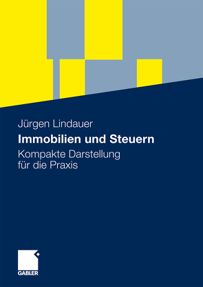 Immobilien und Steuern von Lindauer,  Jürgen