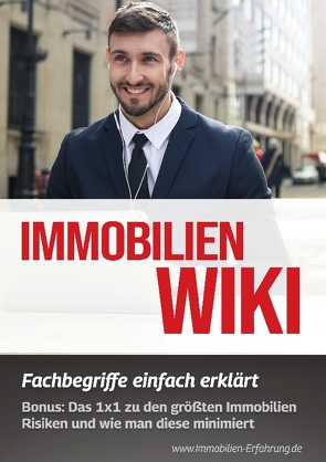 Immobilien Wiki: Fachbegriffe einfach erklärt von Immobilien-Erfahrung.de,  Lexikon