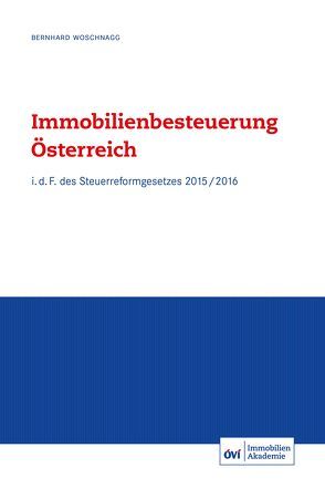 Immobilienbesteuerung Österreich von Woschnagg,  MSc,  Mag. Bernhard