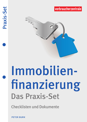 Immobilienfinanzierung – Das Praxis-Set von Burk,  Peter