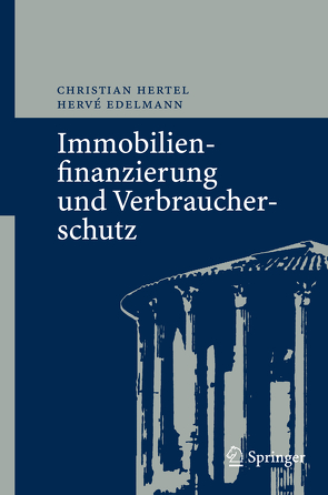 Immobilienfinanzierung und Verbraucherschutz von Edelmann,  Hervé, Hertel,  Christian