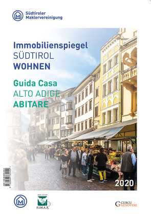 Immobilienspiegel Südtirol wohnen – Guida Casa Alto Adige abitare 2020 von Südtiroler Maklervereinigung SMV - F.I.M.A.A. Bolzano