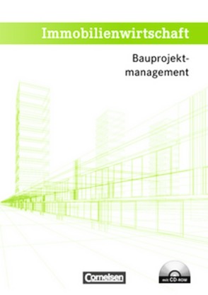 Immobilienwirtschaft / Bauprojektmanagement von Lengwinat,  Manuela, Speer,  Ulrike