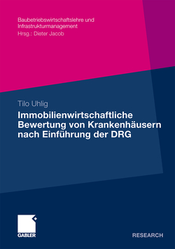 Immobilienwirtschaftliche Bewertung von Krankenhäusern nach Einführung der DRG von Uhlig,  Tilo