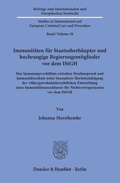 Immunitäten für Staatsoberhäupter und hochrangige Regierungsmitglieder vor dem IStGH. von Horsthemke,  Johanna