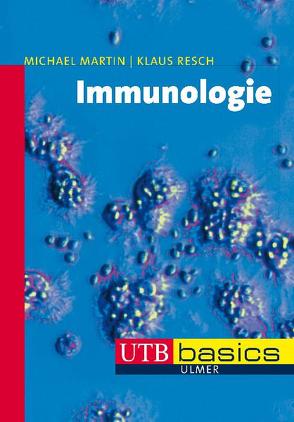 Immunologie von Martin,  Michael U., Resch,  Klaus